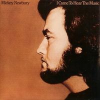 Mickey Newbury - I Came To Hear The Music